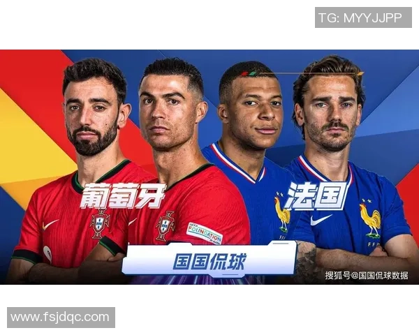 2020年欧洲杯葡萄牙与法国的精彩对决回顾与分析 2020年欧洲杯葡萄牙与法国的精彩对决回顾与分析