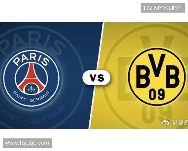 多特蒙德与巴黎圣日尔曼巅峰对决谁能在欧冠赛场笑到最后 多特蒙德与巴黎圣日尔曼巅峰对决谁能在欧冠赛场笑到最后